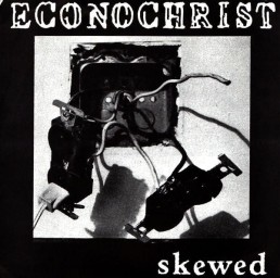ECONOCHRIST “skewed” 7″