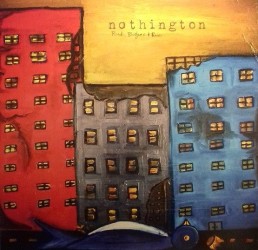 NOTHINGTON “roads, bridges & ruins” Lp