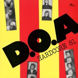 D.O.A. “hardcore ’81” Lp