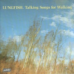 LUNGFISH “talking songs…” Lp