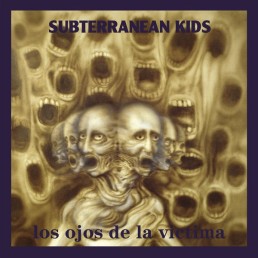 SUBTERRANEAN KIDS “los ojos de la víctima” Lp