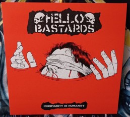 HELLO BASTARDS “inhumanity in humanity” Lp