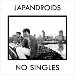 JAPANDROIDS “no singles” Lp