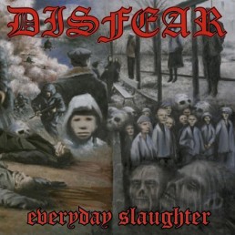 DISFEAR “everyday slaughter” Lp