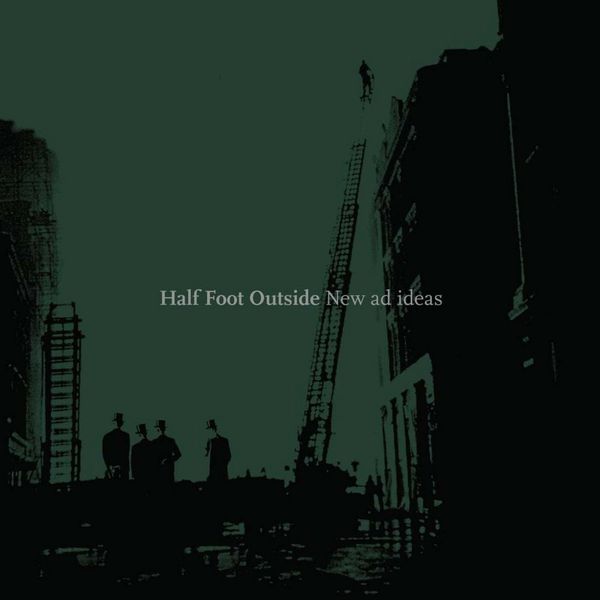 HALF FOOT OUTSIDE “new ad ideas” Lp