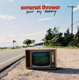 SOMERSET THROWER “paint my memory” Lp