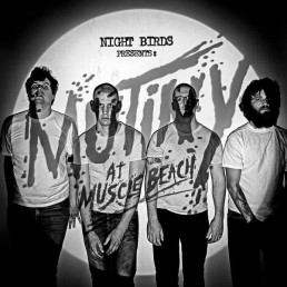 NIGHT BIRDS “mutiny at Muscle Beach” Lp