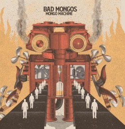 BAD MONGOS “mongo machine” Lp