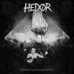 HEDOR “aferrados a las manos que aprietan” Lp