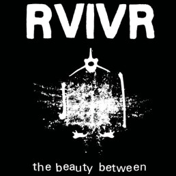 RVIVR “the beauty between” Lp
